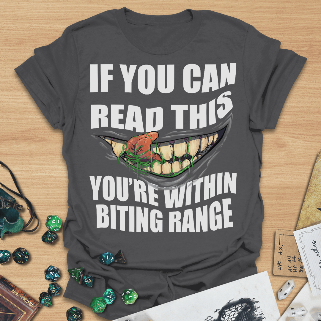 If You Can Read This You're Within Biting Range Mimic T-Shirt