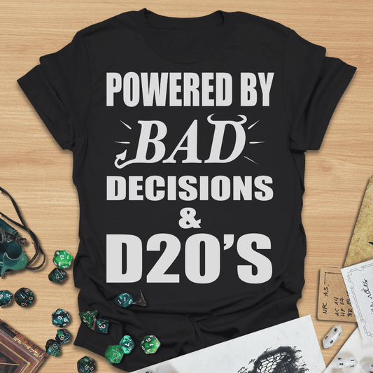 Powered By Bad Decisions & D20s TXT T-Shirt