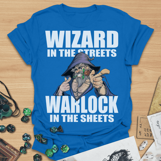 Wizard in The Streets, Warlock in the Sheets TXT T-Shirt